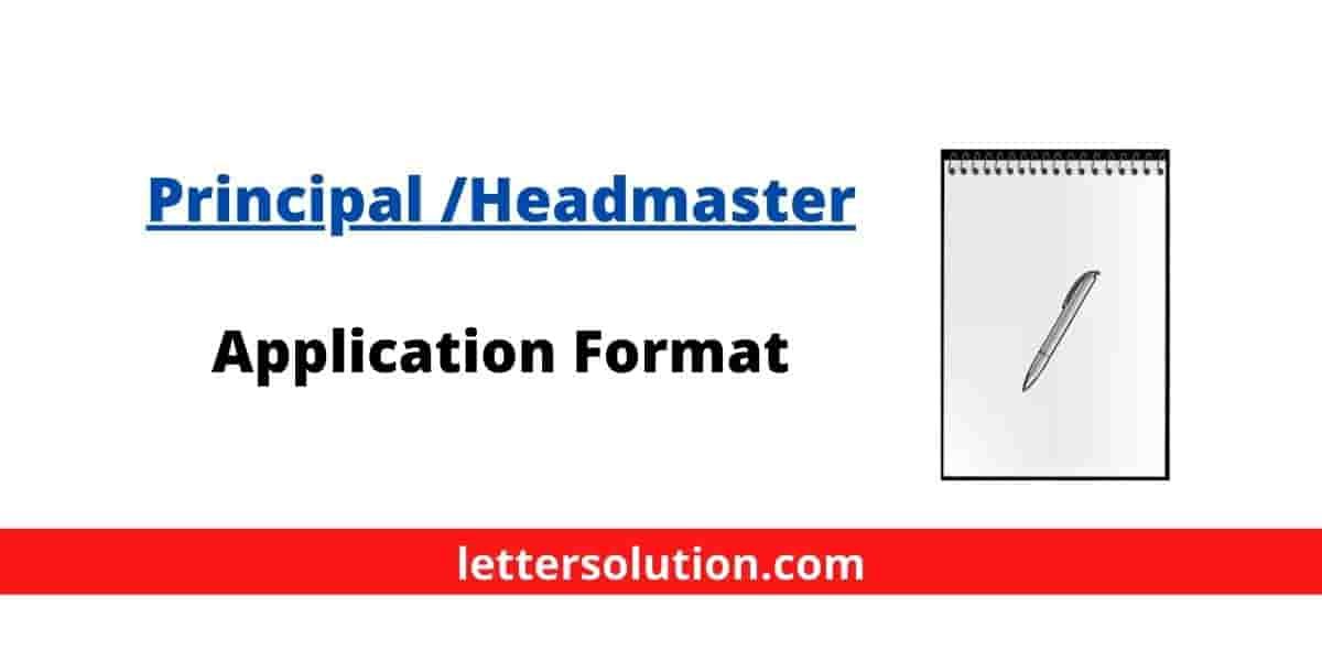 Application To The Principal Format For School/College » Letter Solution