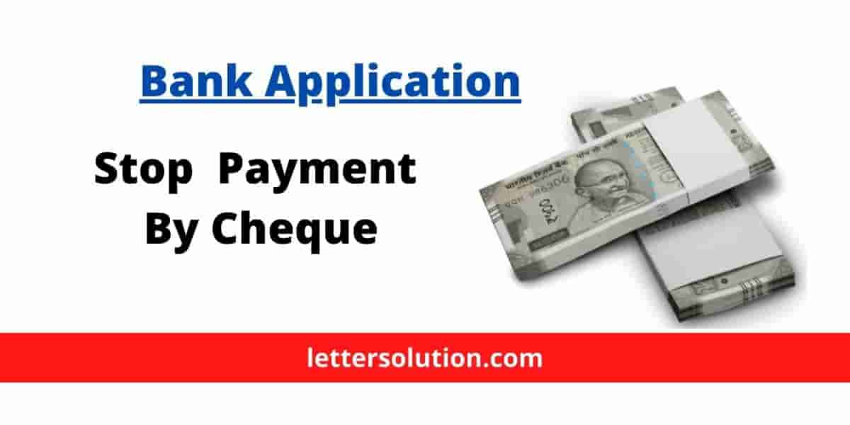 Stop Payment Cheque Letter With Format And Sample » Letter Solution